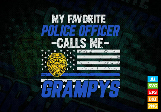 My Favorite Police Officer Calls Me Grampys Father's Day Editable Vector T shirt Design in Ai Png Svg Files.