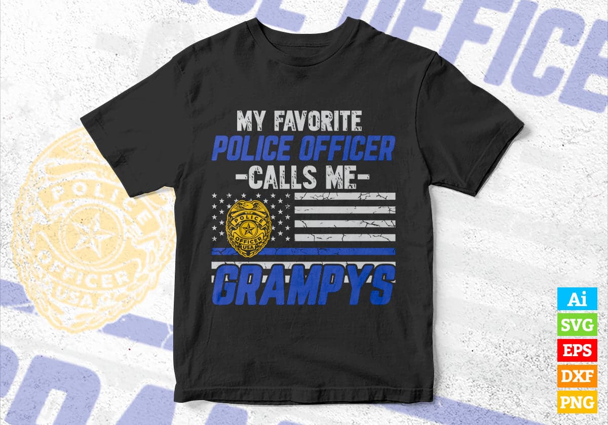 My Favorite Police Officer Calls Me Grampys Father's Day Editable Vector T shirt Design in Ai Png Svg Files.