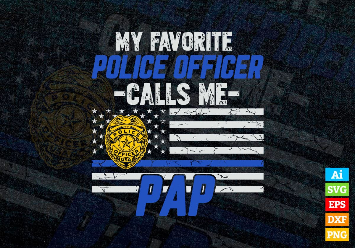 Papi Police My Favorite Police Officer Calls Me Pap Vector T shirt Design Svg File ...