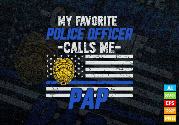 products/my-favorite-police-officer-calls-me-pap-fathers-day-editable-vector-t-shirt-design-in-ai-568.jpg