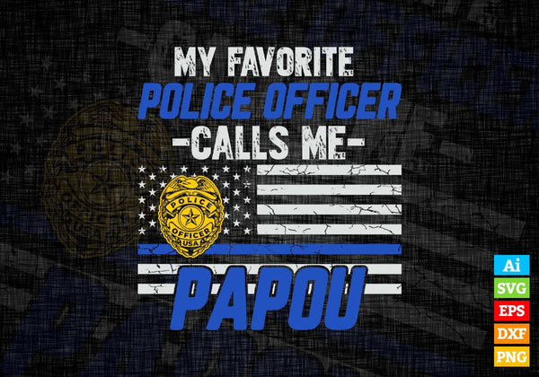 products/my-favorite-police-officer-calls-me-papou-fathers-day-editable-vector-t-shirt-design-in-131.jpg