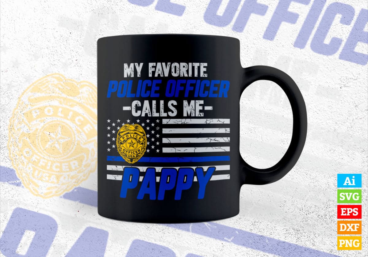 My Favorite Police Officer Calls Me Pappy Father's Day Editable Vector T shirt Design in Ai Png Svg Files.