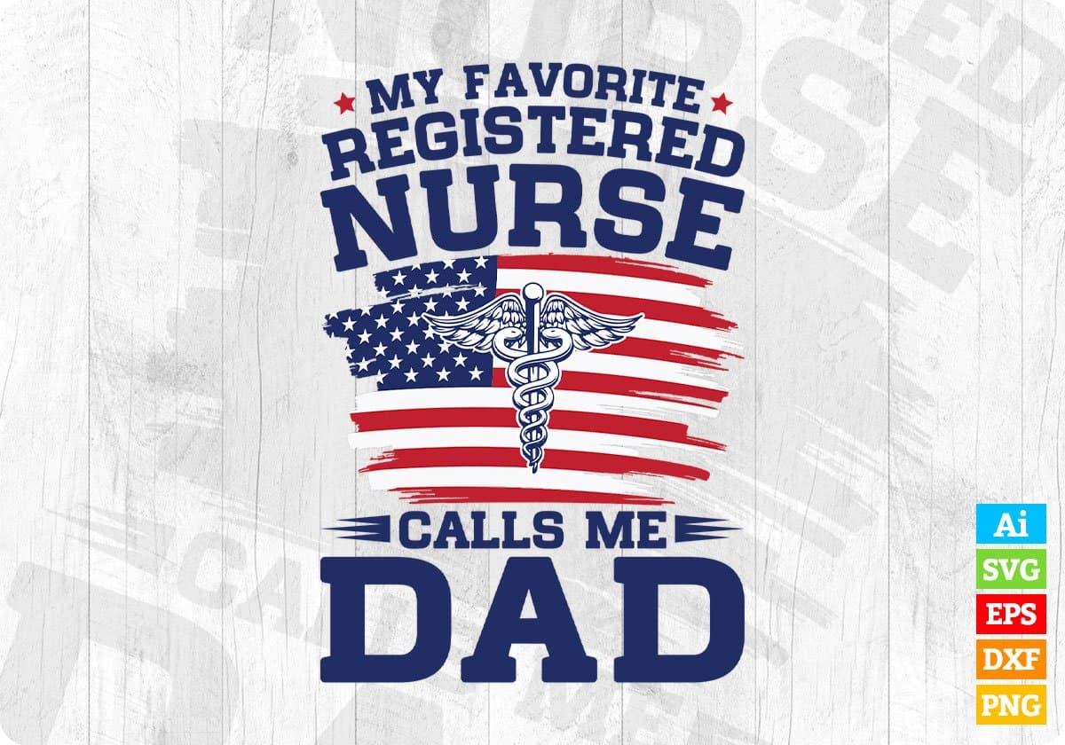 My Favorite Registered Nurse Calls Me Dad Editable T shirt Design In Ai Svg Cutting Printable Files