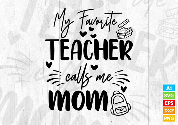 products/my-favorite-teacher-calls-me-mom-editable-t-shirt-design-in-ai-svg-png-cutting-printable-861.jpg