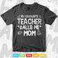 My Favorite Teacher Calls Me Mom Vector T shirt Design Png Svg Cut Files