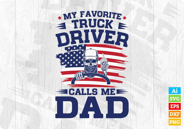 products/my-favorite-truck-driver-calls-me-dad-editable-t-shirt-design-in-ai-svg-cutting-printable-482.jpg