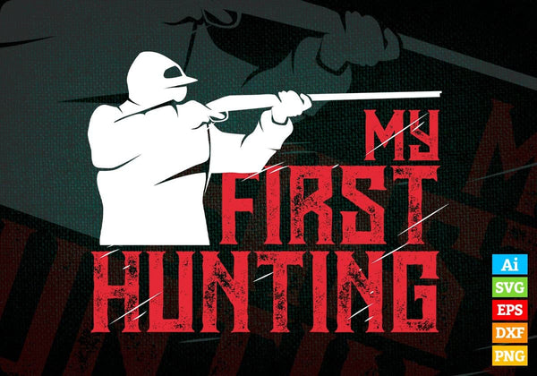 products/my-first-hunting-vector-t-shirt-design-in-svg-png-cutting-printable-files-250.jpg