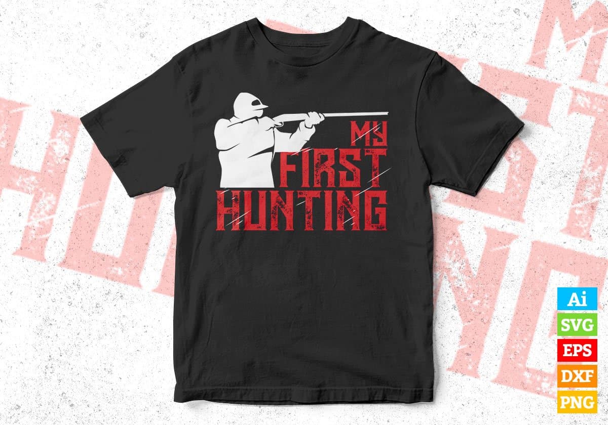 My First Hunting Vector T shirt Design In Svg Png Cutting Printable Files