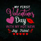 My First Valentine's Day With My Hot New Boy Friend Editable Vector T-shirt Design in Ai Svg Png Files