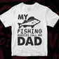 My Fishing Buddies Call Me Dad T shirt Design In Svg Cutting Printable Files
