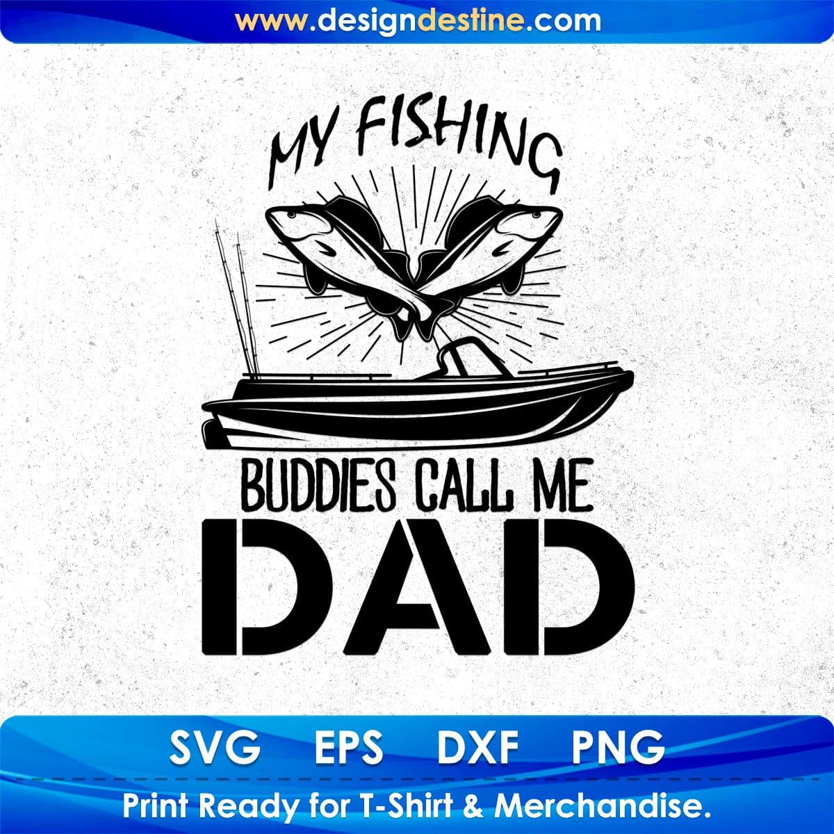 My Fishing Buddies Call Me Dad T shirt Design In Svg Png Cutting Printable  Files