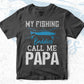 My Fishing Buddies Calls Me Papa Editable Vector T-shirt Design in Ai Svg Png Files