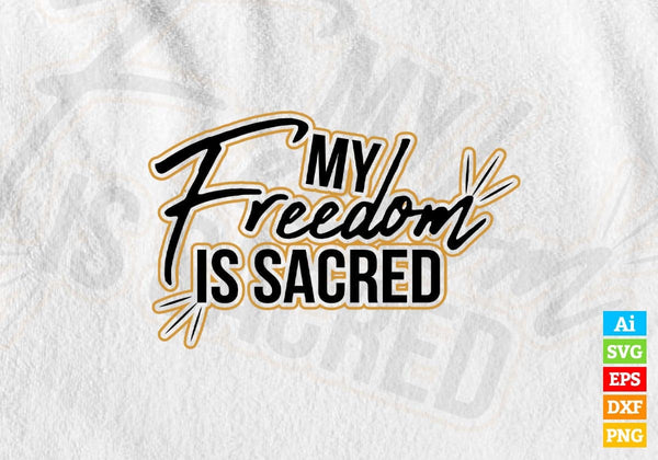 products/my-freedom-is-sacred-motivational-quotes-vector-t-shirt-design-in-ai-svg-png-files-224.jpg