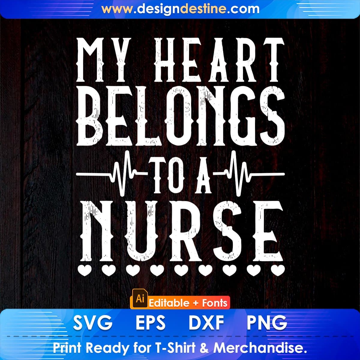 My Heart Belongs to a Nurse Editable T shirt Design In Ai Svg Printable Files