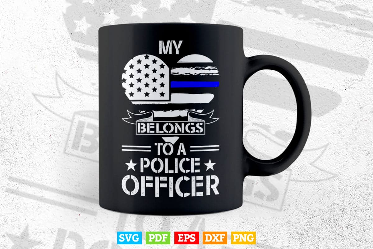 My Heart Belongs To A Police Officer Law Enforcement Svg Digital Files.
