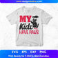 My Kids Have Paws Animal T shirt Design In Svg Png Cutting Printable Files