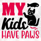 My Kids Have Paws Animal T shirt Design In Svg Png Cutting Printable Files