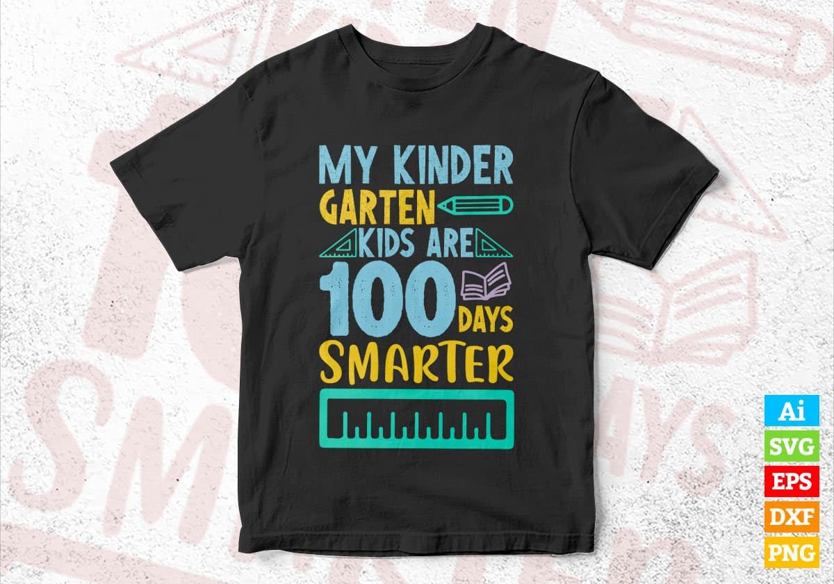 My Kindergarten Kids Are 100 Days Smarter Editable Vector T-shirt Design in Ai Svg Files
