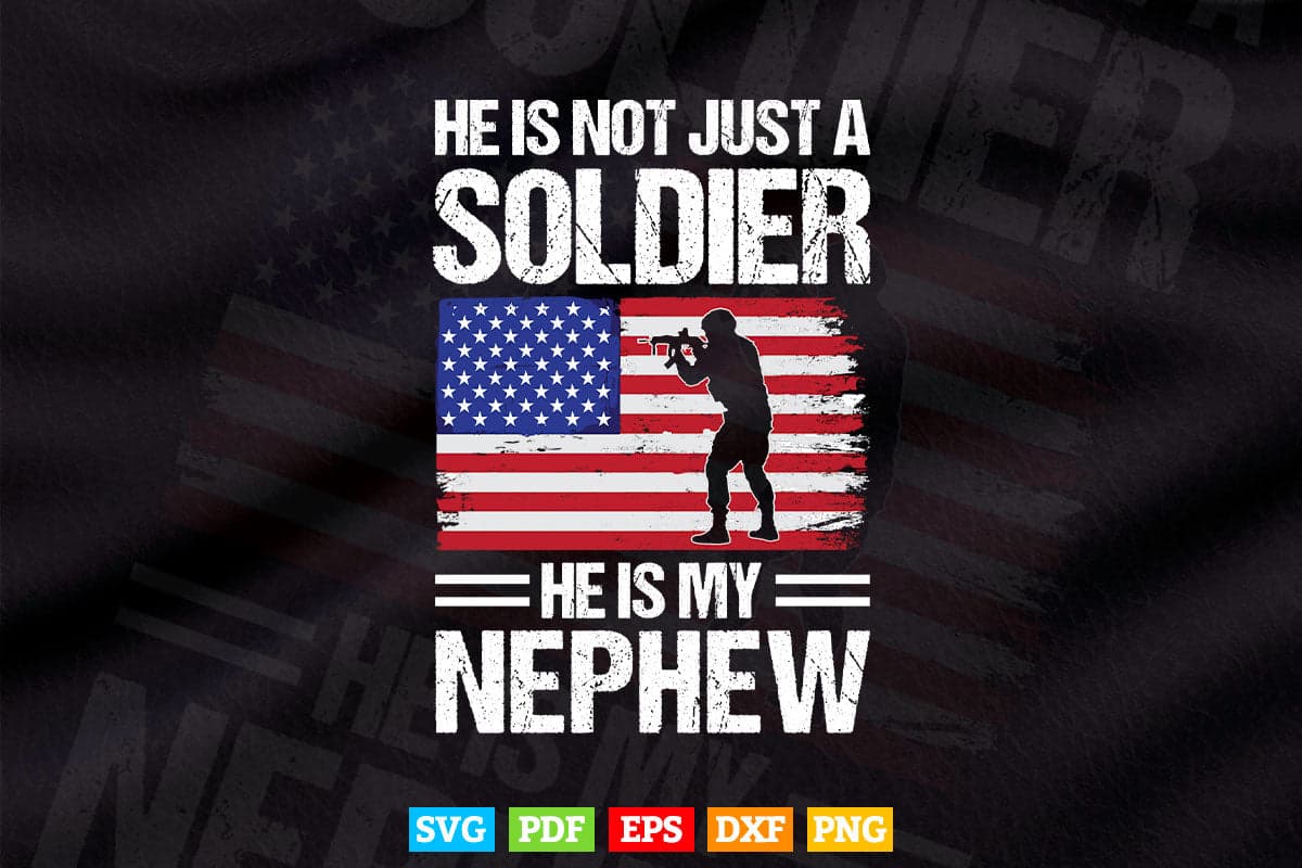 My Nephew Is A Soldier Hero Proud Army Aunt Uncle Military Svg Png Cut Files.