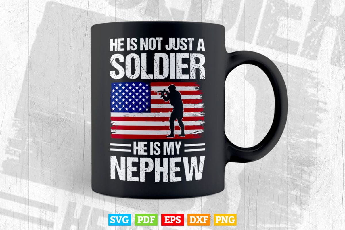 My Nephew Is A Soldier Hero Proud Army Aunt Uncle Military Svg Png Cut Files.