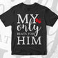 My Only Beats For Him Valentine's Day Editable Vector T-shirt Design in Ai Svg Png Files