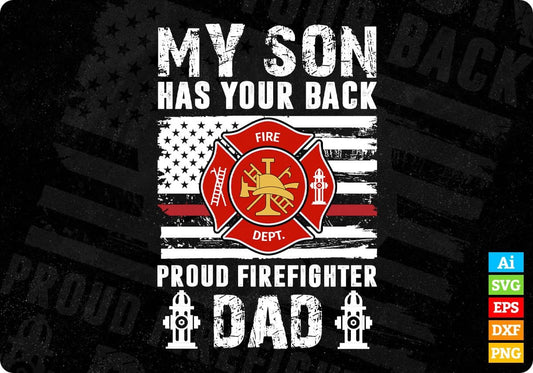 My Son Has Your Back Proud Firefighter Dad Editable T shirt Design In Ai Png Svg Cutting Printable Files