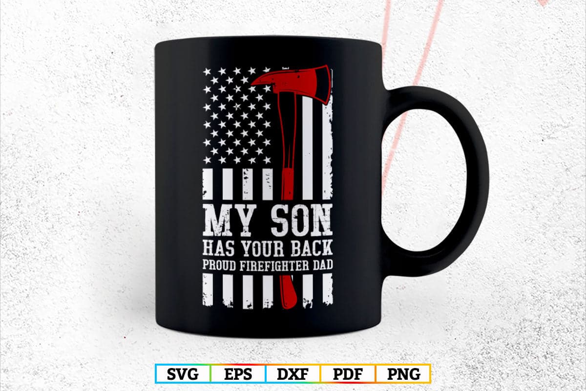 My Son Has Your Proud Firefighter Dad USA Flag with Father's Day T-Shirt Design in Svg Png Files