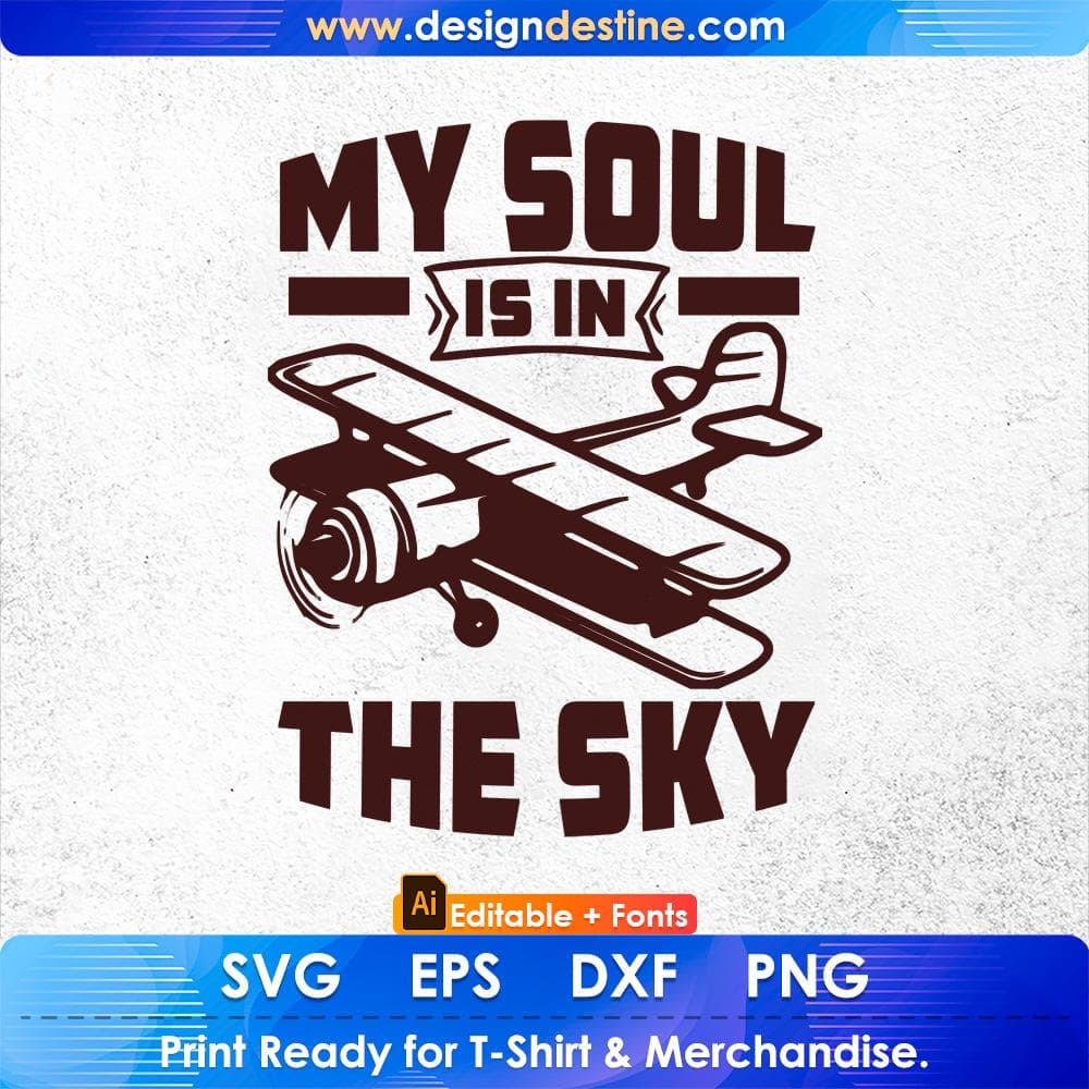 My Soul Is In The Sky Air Force Editable T shirt Design Svg Cutting Printable Files