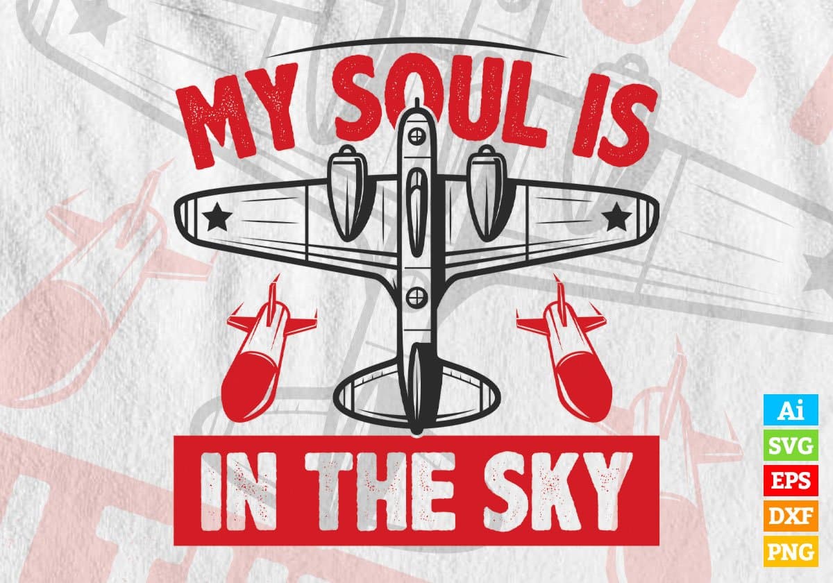 My Soul Is In The Sky Air Force Editable Vector T shirt Designs In Svg Png Printable Files