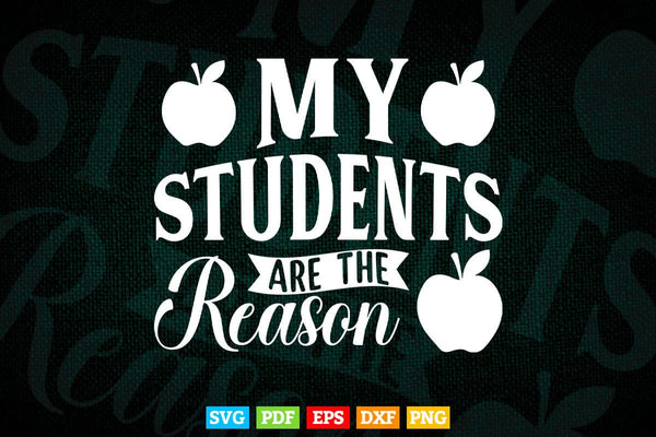 products/my-students-are-the-reason-teachers-day-svg-digital-files-191.jpg