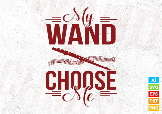 My Wand Choose Me T shirt Design In Svg Png Cutting Printable Files