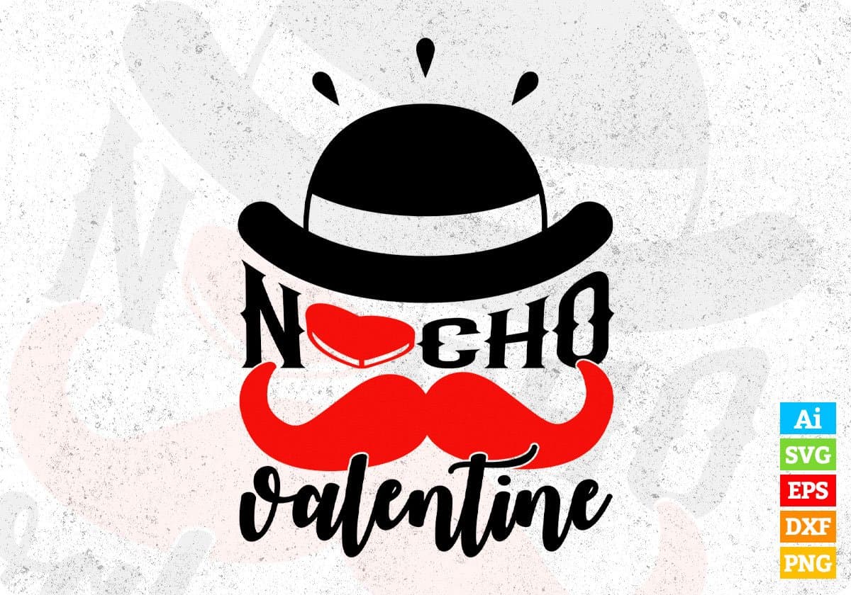 Nacho Valentine T shirt Design In Svg Png Cutting Printable Files