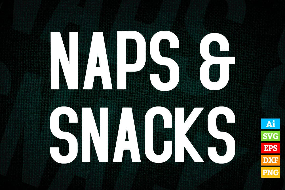 Naps and Snacks Funny Chef T shirt Design Ai Png Svg Cricut Files