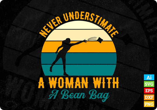 Never Underestimate A Woman With A Bean Bag Cornhole Editable T shirt Design In Ai Svg Png Cutting Printable Files