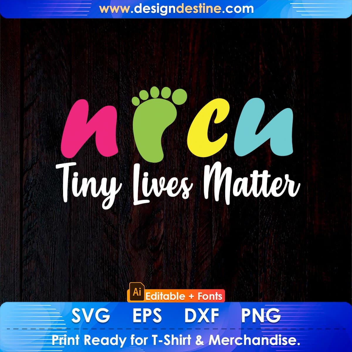 NICU Tiny Lives Matter Nurse Editable T shirt Design In Ai Svg Print Files
