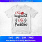 No Boyfriend No Problem Valentine's Day T shirt Design In Svg Png Cutting Printable Files