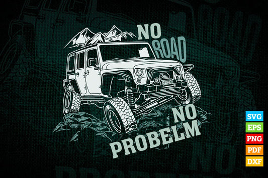 No Road Problem Funny Gift for Rod Lovers T shirt Design Png Svg Printable Files
