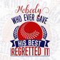 Nobody Who Ever Gave His Best Regretted It American Football Editable T shirt Design Svg Cutting Printable File