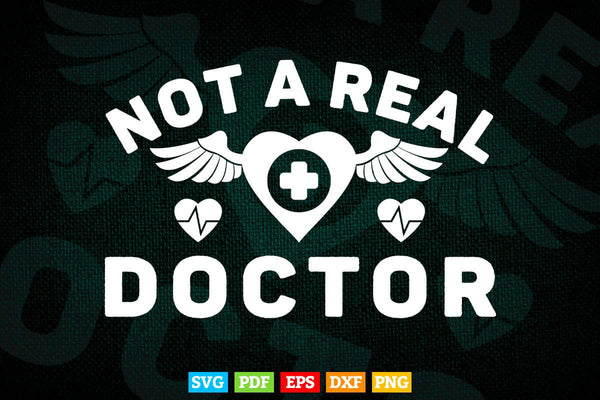 products/not-a-real-doctor-funny-college-graduation-svg-png-files-540.jpg