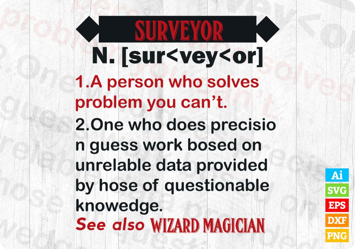 Noun Of Surveyor Editable T shirt Design In Ai Svg Cutting Printable Files