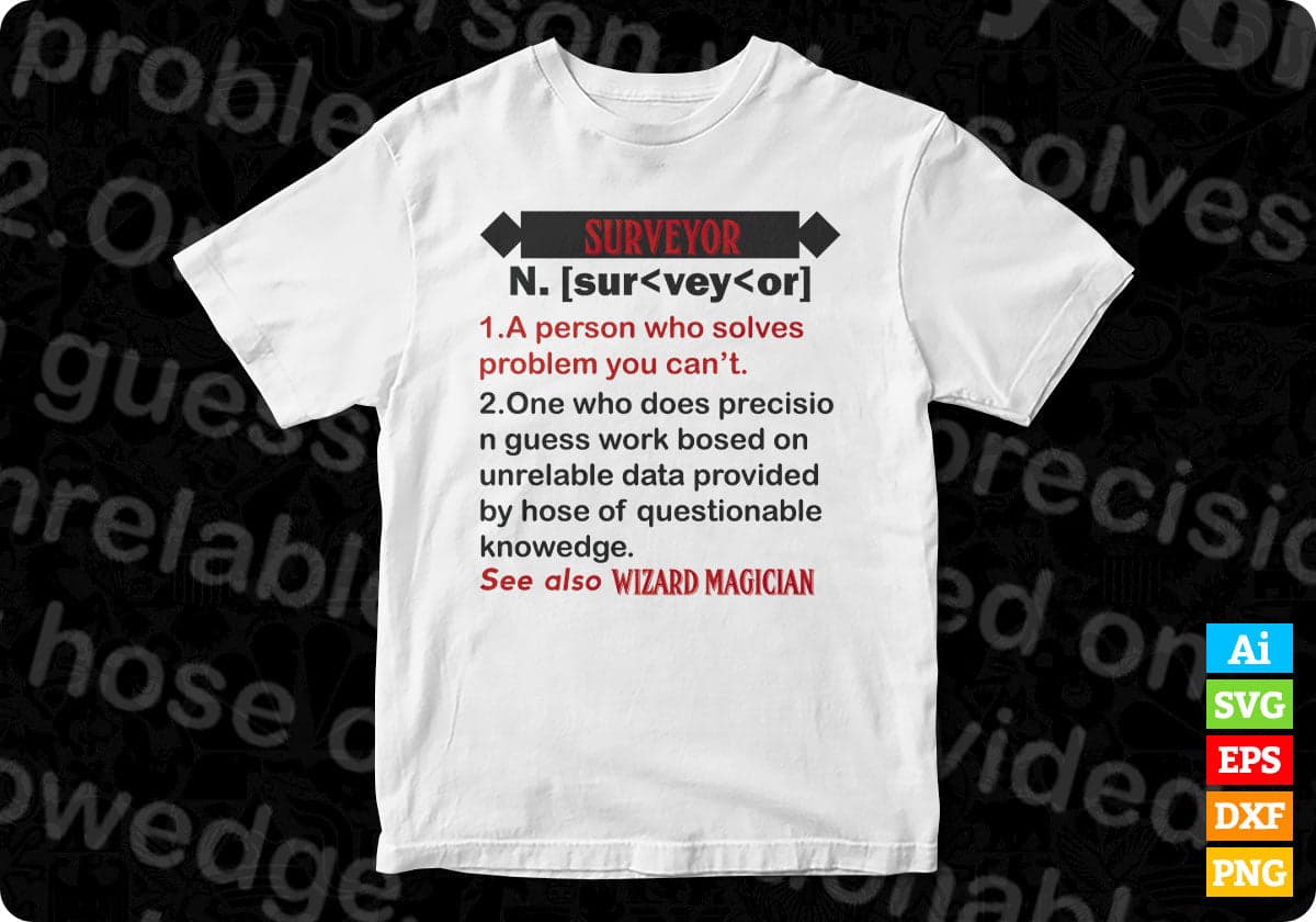 Noun Of Surveyor Editable T shirt Design In Ai Svg Cutting Printable Files