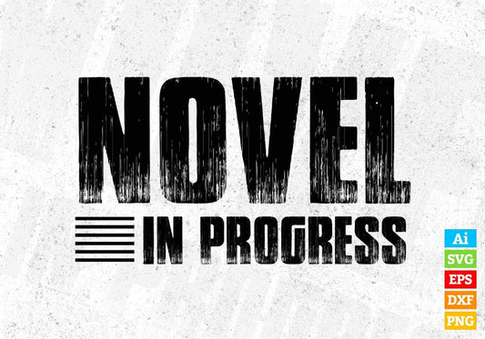 Novel In Progress T shirt Design In Svg Png Cutting Printable Files