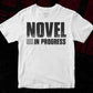 Novel In Progress T shirt Design In Svg Png Cutting Printable Files