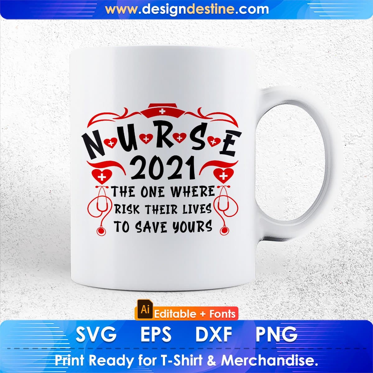 Nurse 2021 The One Where Nurse Risk Their Lives To Save Yours Editable T shirt Design In Ai Svg Files