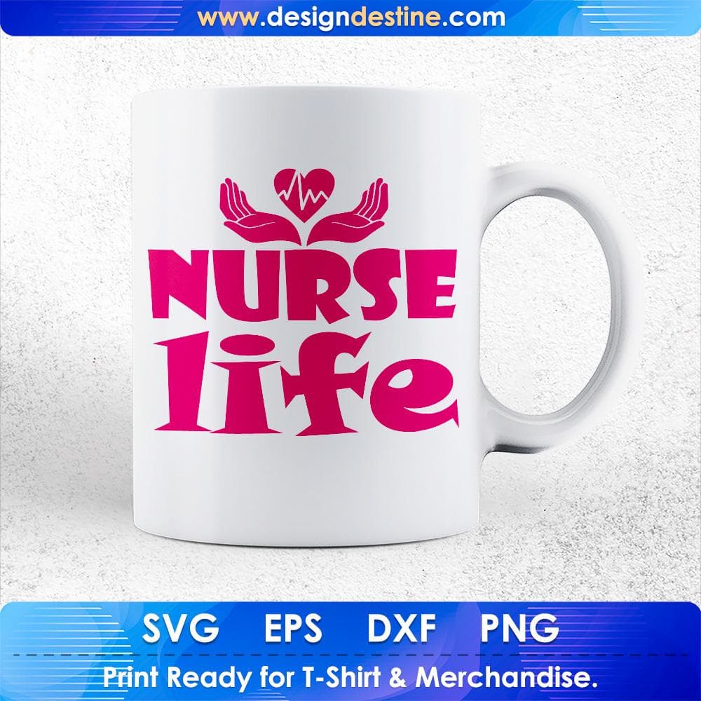 Nurse Life T shirt Design Svg Cutting Printable Files