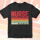 Nurse Limited Edition Editable Vector T-shirt Designs Png Svg Files