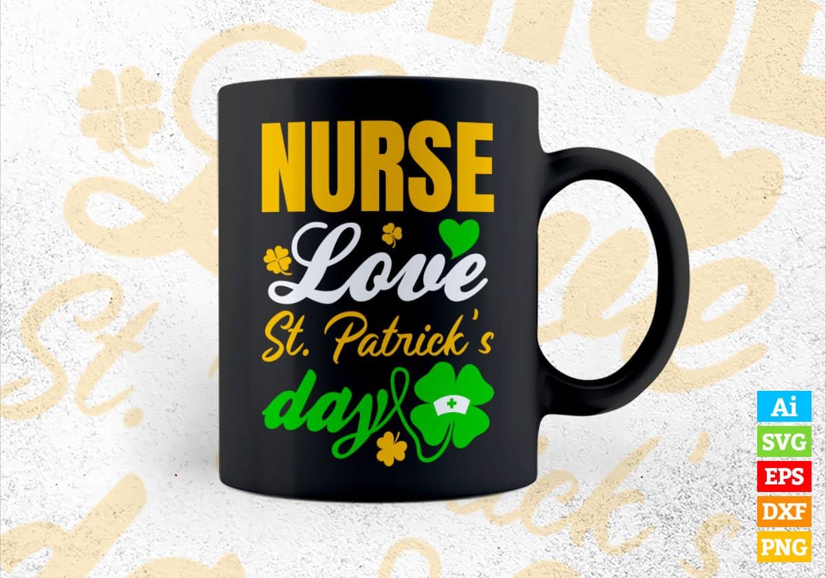 Nurse Love St. Patrick's Day Editable Vector T-shirt Designs Png Svg Files