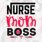 Nurse Mom Boss Nursing T shirt Design In Svg Png Cutting Printable Files