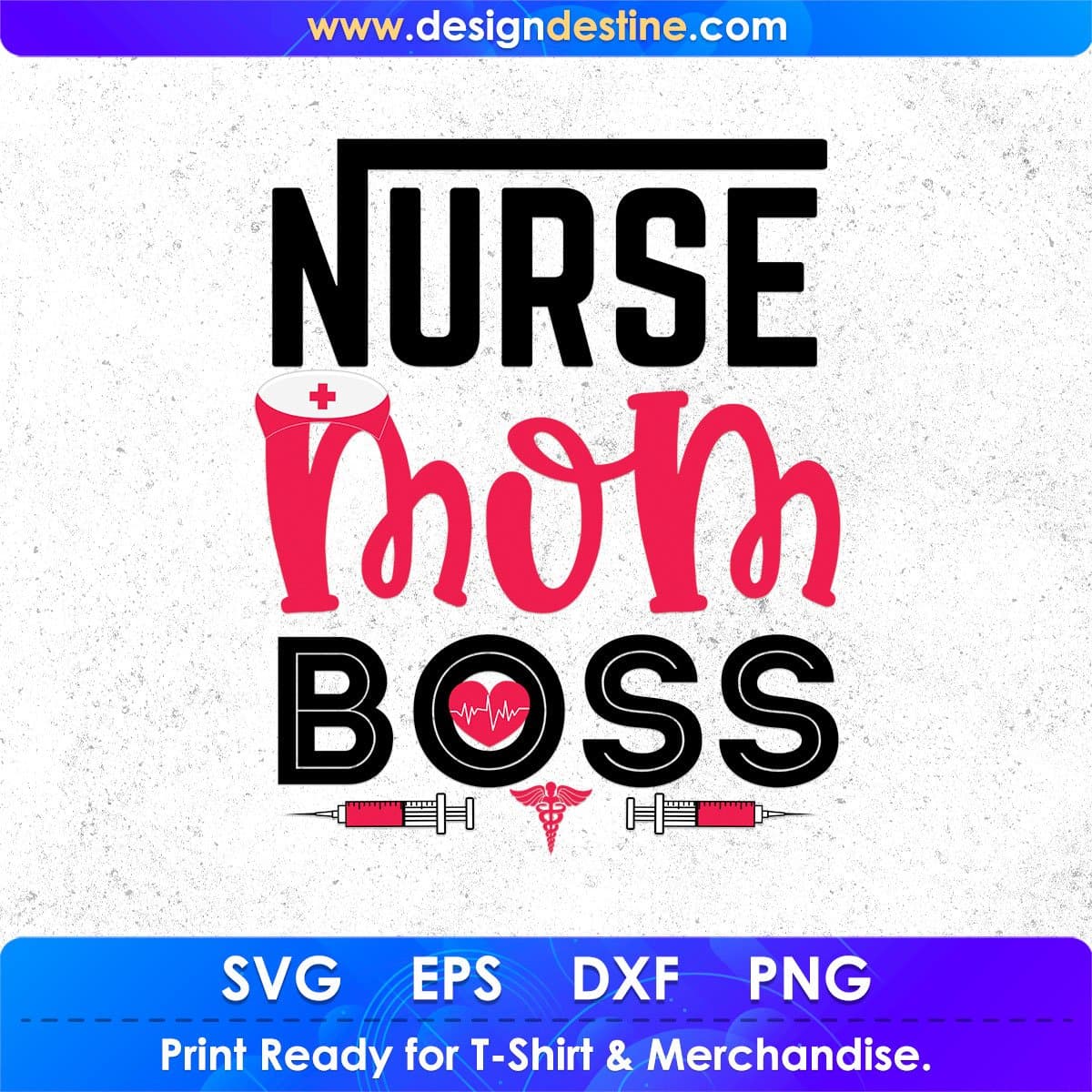Nurse Mom Boss Nursing T shirt Design In Svg Png Cutting Printable Files