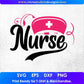 Nurse Nursing T shirt Design In Svg Png Cutting Printable Files